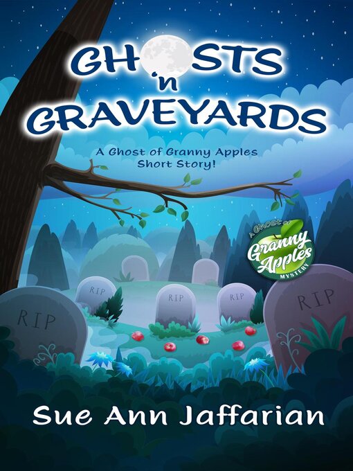 Title details for Ghosts 'n Graveyards by Sue Ann Jaffarian - Available